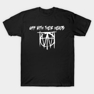 Off With Their Heads T-Shirt